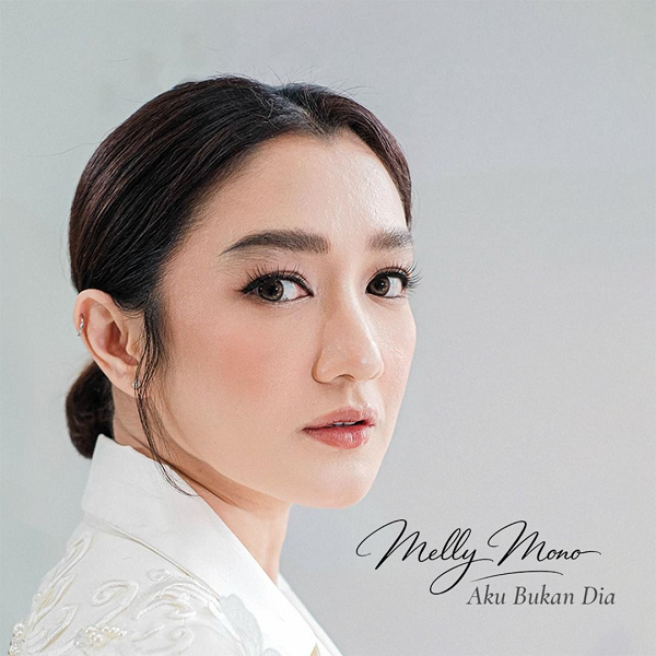 Aku Bukan Dia, Melly Mono, single terbaru? Apa curhat terselubung? mely.png